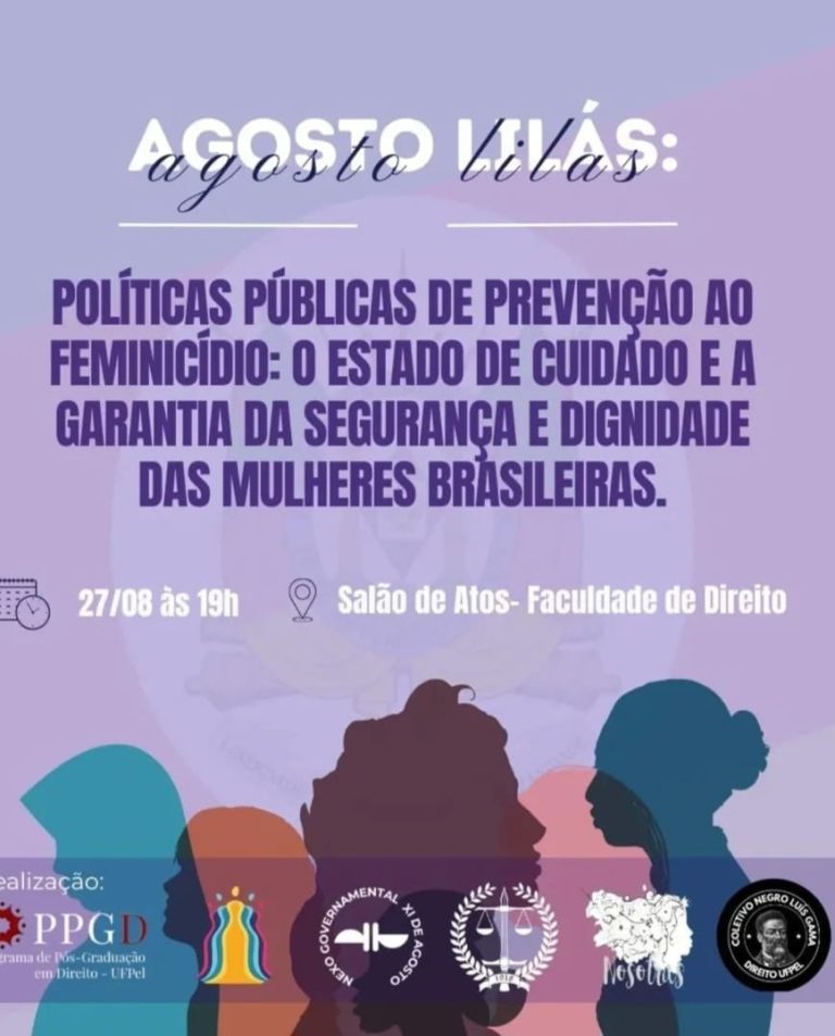 Agosto Lilás – Políticas Públicas de Prevenção ao Feminicídio: O Estado de Cuidado e a Garantia da Segurança e Dignidade das Mulheres Brasileiras